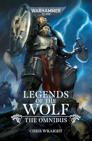 Wraight, Chris. Legends of the Wolf: The Omnibus. Games Workshop Ltd, 2025.