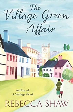 Shaw, Rebecca. The Village Green Affair. Orion Publishing Co, 2008.