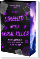 Obsessed with a Serial Killer