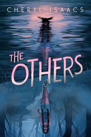 Isaacs, Cheryl. The Others. HarperCollins Publishers Inc, 2025.