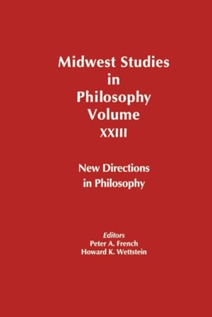 French / Hk Wettstein Hk. Midwest Studies in Philosophy, New Directions in Philosophy. John Wiley & Sons, 2000.