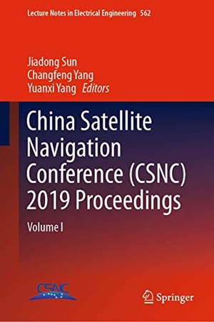 Sun, Jiadong / Yuanxi Yang et al (Hrsg.). China Satellite Navigation Conference (CSNC) 2019 Proceedings - Volume I. Springer Nature Singapore, 2019.