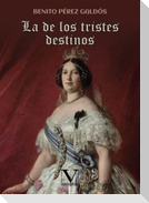 La de los tristes destinos