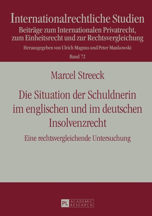 Streeck, Marcel. Die Situation der Schuldnerin im englischen und im deutschen Insolvenzrecht. Lang, Peter GmbH, 2016.