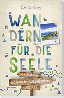 Garmisch-Partenkirchen. Wandern für die Seele