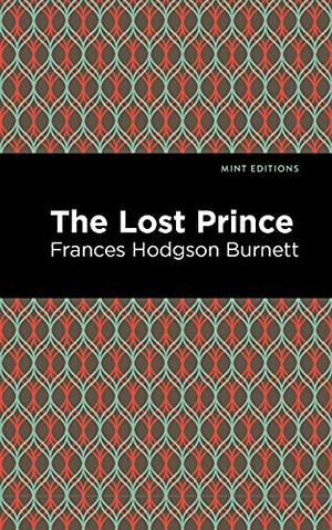 Burnett, Frances Hodgson. The Lost Prince. Mint Editions, 2021.