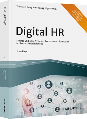 Petry, Thorsten / Wolfgang Jäger (Hrsg.). Digital HR - Smarte und agile Systeme, Prozesse und Strukturen im Personalmanagement. Haufe Lexware GmbH, 2021.