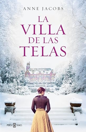 Jacobs, Anne. La Villa de Las Telas / The Cloth Villa. Prh Grupo Editorial, 2018.
