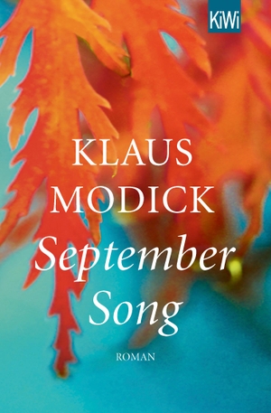 Modick, Klaus. September Song - Roman. Kiepenheuer & Witsch GmbH, 2019.
