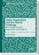 Italian Regionalism and the Federal Challenge