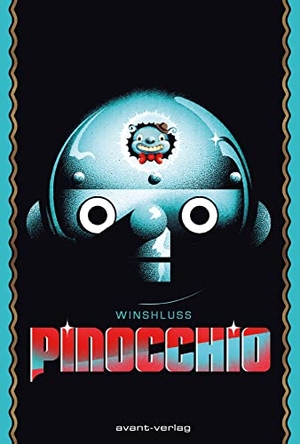 Winshluss. Pinocchio. avant-Verlag, Berlin, 2022.