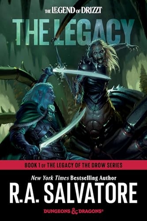 Salvatore, R. A.. The Legacy - Dungeons & Dragons: Book 1 of The Legacy of the Drow Series. Random House, 2025.