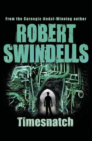 Swindells, Robert. Timesnatch. Penguin, 2007.
