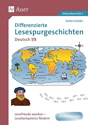 Schäfer, Stefan. Differenzierte Lesespurgeschichten Deutsch 7-8 - Lesefreude wecken - Lesekompetenz fördern (7. und 8. Klasse). Auer Verlag i.d.AAP LW, 2020.