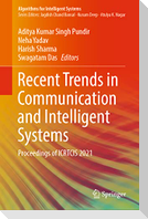 Recent Trends in Communication and Intelligent Systems