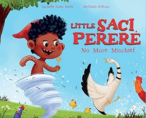 Jones Smith, Rachelle. Little Saci Pererê - No More Mischief. Keepin' Up Wit Press, 2021.