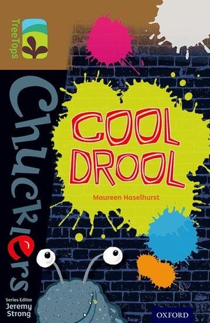 Haselhurst, Maureen. Oxford Reading Tree TreeTops Chucklers: Level 18: Cool Drool. Oxford University Press, 2014.