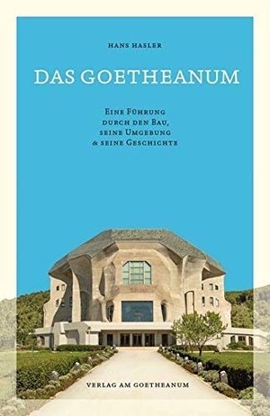 Hasler, Hans. Das Goetheanum - Eine Führung durch den Bau, seine Umgebung und seine Geschichte. Verlag am Goetheanum, 2020.