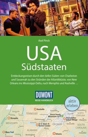 Pinck, Axel. DuMont Reise-Handbuch Reiseführer USA, Die Südstaaten - mit Extra-Reisekarte. Dumont Reise Vlg GmbH + C, 2022.