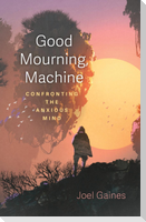 Good Mourning, Machine