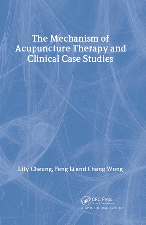 Cheung, Lily / Li, Peng et al. Mechanism of Acupuncture Therapy and Clinical Case Studies. Taylor & Francis, 2001.