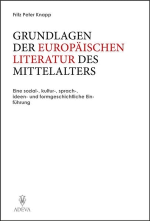 Knapp, Fritz Peter. Grundlagen der Europäischen Literatur des Mittelalters - Eine sozial-, kultur-, sprach-, ideen- und formgeschichtliche Einführung. Akademische Druck-u.Vlgs., 2011.
