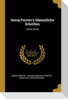 Georg Forster's Sämmtliche Schriften: Dritter Band