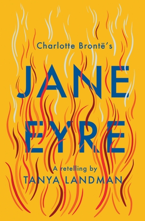 Landman, Tanya. CLASSIC RETELLINGS_JANE EYRE. Harper Collins Publishers - UK Wholesale Acct, 2020.