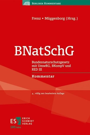 Frenz, Walter / Hans-Jürgen Müggenborg (Hrsg.). BNatSchG - Bundesnaturschutzgesetz mit UmwRG, BKompV und RED III Kommentar. Schmidt, Erich Verlag, 2024.