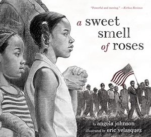 Johnson, Angela. A Sweet Smell of Roses. Simon & Schuster Books for Young Readers, 2008.
