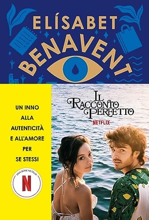 Benavent, Elísabet. Il racconto perfetto. Salani, 2023.