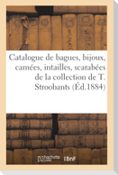 Catalogue de bagues, bijoux, camées, intailles, scarabées, médailles artistiques
