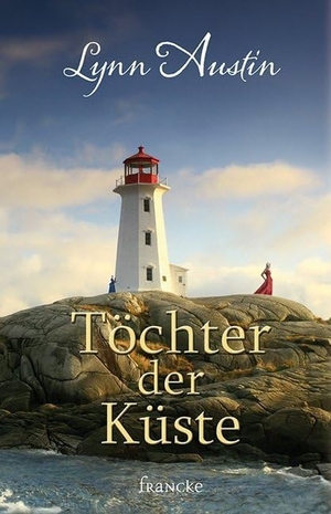 Austin, Lynn. Töchter der Küste. Francke-Buch GmbH, 2018.