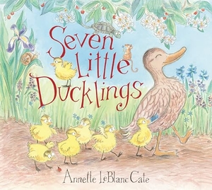 Cate, Annette Leblanc. Seven Little Ducklings - (An Adorable Counting Book for Kids Ages 2-5). Candlewick Press (MA), 2025.