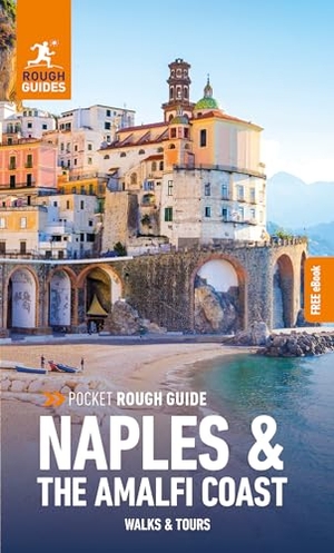 Guides, Rough / Ros Belford. Pocket Rough Guide Walks and Tours Naples and the Amalfi Coast - Travel Guide with eBook. APA Publications, 2024.