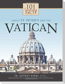101 Surprising Facts about St. Peter's and the Vatican