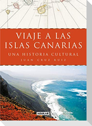 Viaje a las islas Canarias : una historia cultural