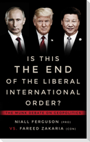 Is This the End of the Liberal International Order?