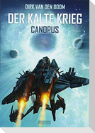 Canopus - Der Kalte Krieg 1