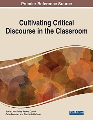 Correll, Pamela / Stacie Lynn Finley et al (Hrsg.). Cultivating Critical Discourse in the Classroom. IGI Global, 2023.