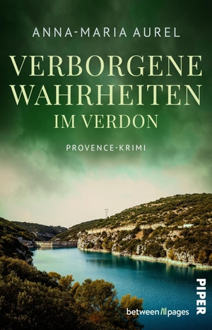 Aurel, Anna-Maria. Verborgene Wahrheiten im Verdon - Provence-Krimi | Ermittlerroman um dunkle Geheimnisse in Südfrankreich. Piper Verlag GmbH, 2026.