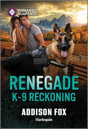 Fox, Addison. Renegade K-9 Reckoning. Harlequin, 2026.
