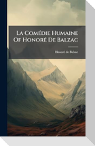 La ComÃ(c)die Humaine Of HonorÃ(c) De Balzac