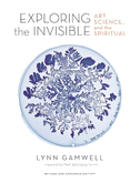 Exploring the Invisible