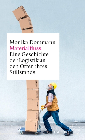 Dommann, Monika. Materialfluss - Eine Geschichte der Logistik an den Orten ihres Stillstands. FISCHER, S., 2023.
