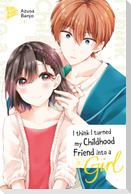 I think I turned my Childhood Friend into a Girl 02