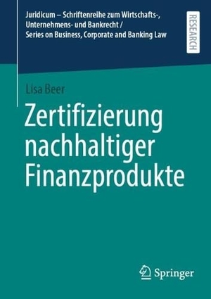 Beer, Lisa. Zertifizierung nachhaltiger Finanzprodukte. Springer-Verlag GmbH, 2026.
