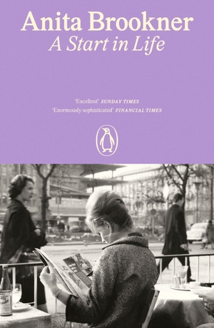 Brookner, Anita. A Start in Life. Penguin Books Ltd, 2016.