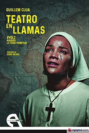 Belbel, Sergi / Clua, Guillem et al. Teatro en llamas 2. Ediciones Antígona, S.L., 2020.