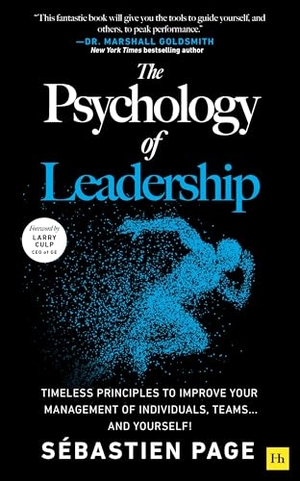 Page, Sébastien. The Psychology of Leadership - Timeless Principles to Improve Your Management of Individuals, Teams... and Yourself!. Harriman House, 2025.